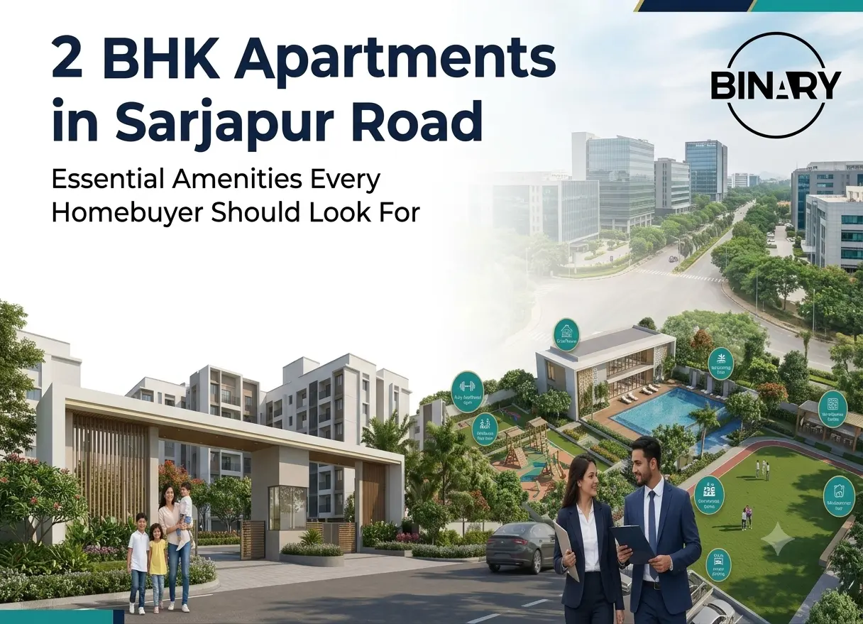 2 BHK Apartments in Sarjapur Road: Essential Amenities Every Homebuyer Should Look For