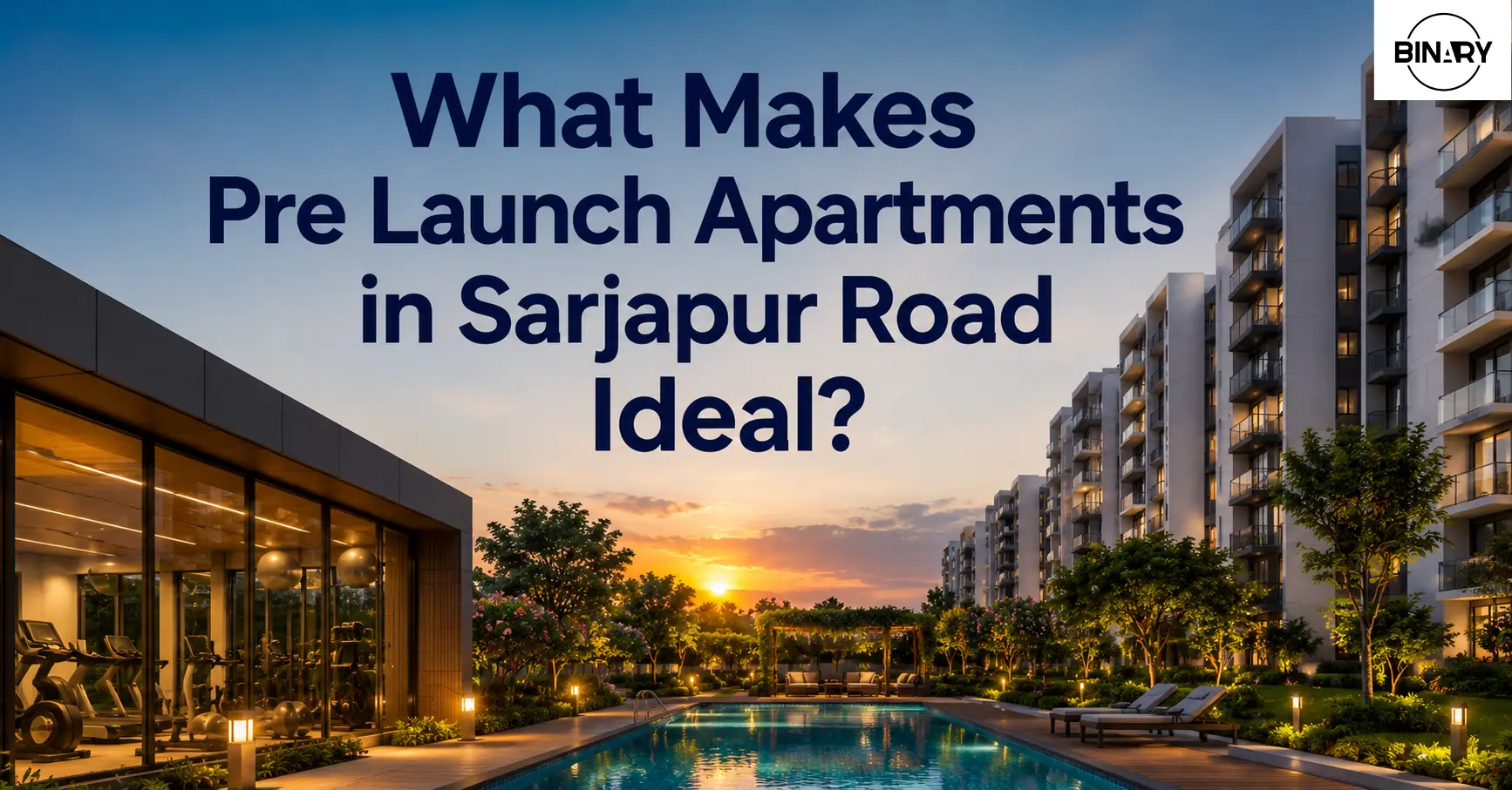Pre launch apartments in Sarjapur Road with modern amenities for families
